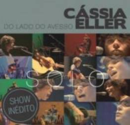 De carreira curta, mas brilhante, Cássia Eller é relembrada em dois CDs inéditos
