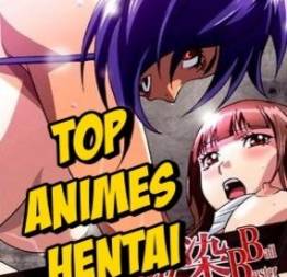 Top animes hentai